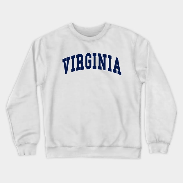 Virginia - jersey college university font text letters football baseball christmas birthday gift letters text basketball softball volleyball hockey love fan player gift for men women kids mothers fathers day dad mom vintage retro city state name Crewneck Sweatshirt by Fanboy04